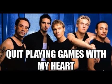 quit playing games with my heart|Quit Playing Games (With My Heart) .